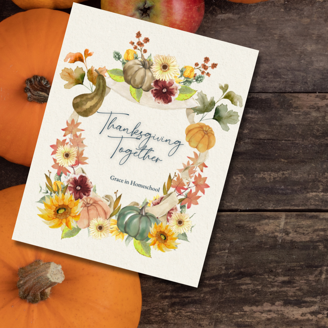 Thanksgiving together, a family study Charlotte mason approach for the whole family from Grace in Homeschool
